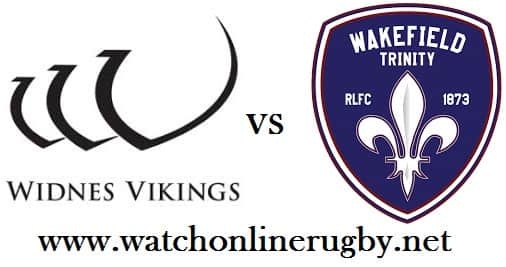 Widnes Vikings vs Wakefield Trinity live