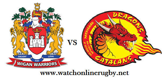 Wigan Warriors vs Catalans Dragons live