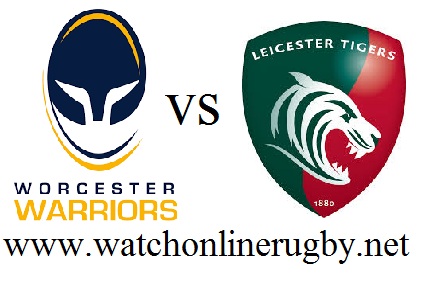 Worcester Warriors vs Leicester Tiger live